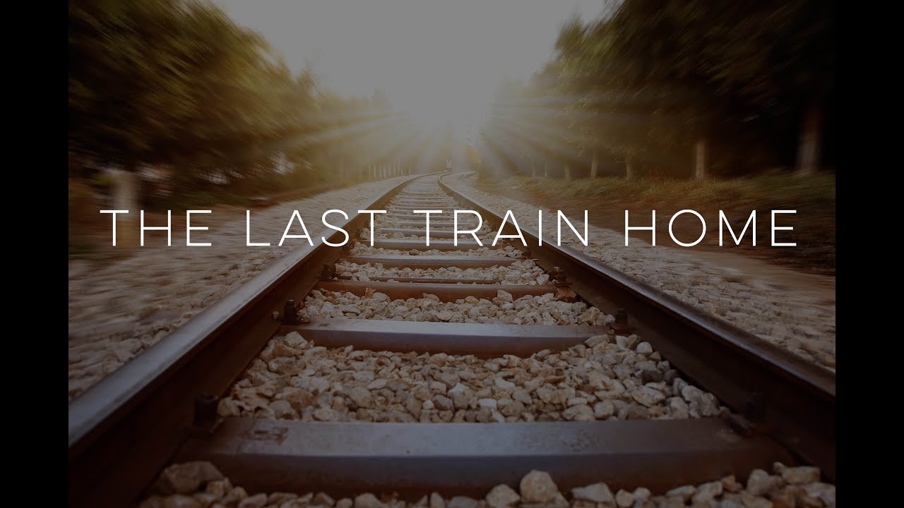The Last Train Home - Motivational Video - YouTube