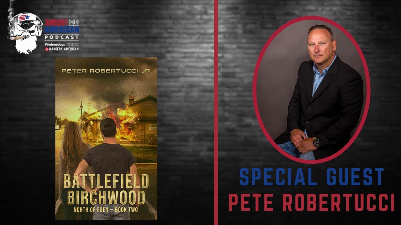 Angery American Nation Podcast with Special Guest Pete Robertucci