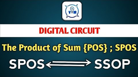 The Product of Sum {POS} ; SPOS