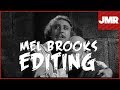 Mel brooks  how to edit comedy