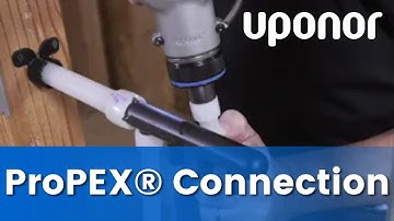 How to Make an Uponor ProPEX® Connection