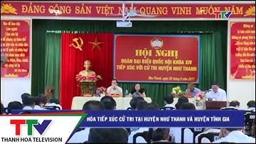 Đoàn ĐBQH Thanh Hóa tiếp xúc cử tri huyện Như Thanh và huyện Tĩnh Gia
