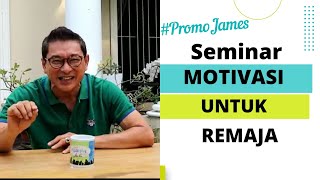 Public Seminar Motivasi Untuk Remaja bersama James Gwee, 23 dan 30 Oktober 2021