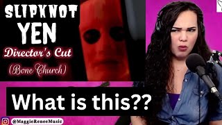 I was DEFINITELY not expecting this… Slipknot - Yen | Director's Cut Bone Church Opera Singer Reacts