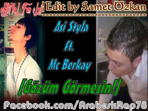 Asi Styla ft Mc Berkay   Gözüm Görmesin [2o12]