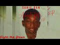 Sanie dan  fight me down official audio about me ep jxeybeats
