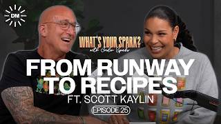 From Runway to Recipes: The Reinvention of Scott Kaylin | Jordin Sparks