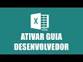 COMO ATIVAR GUIA DESENVOLVEDOR NO EXCEL (VBA)