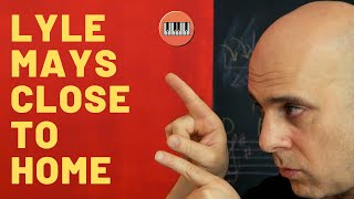Video thumbnail of "LYLE MAYS - CLOSE TO HOME: ANALYSIS"