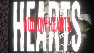 "HOLLOW HEARTS" A FNAF FAN SONG