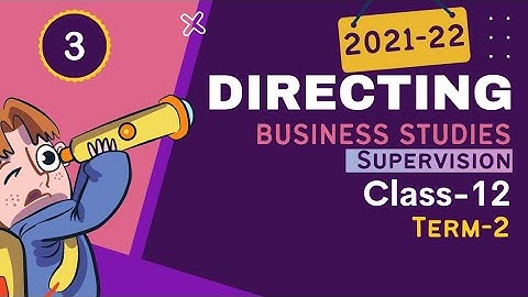 Supervision || Directing || part-3 || Class 12 business studies ||