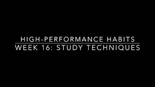 High-Performance Habits Week 16: Study Techniques