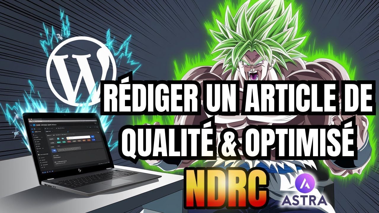 Rédiger un article de qualité et optimisé sur Wordpress | BTS NDRC | WORDPRESS E5 | ASTRA