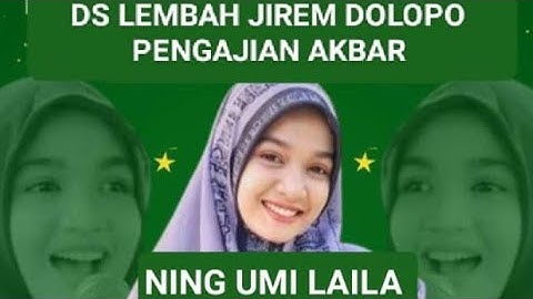LIVE PENGAJIAN AKBAR NING UMI LAILA DARI SURABAYA // DS LEMBAH JIREM DOLOPO MADIUN