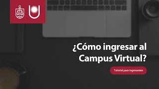 ¿Cómo ingresar al Campus Virtual?