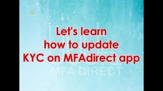 #Tutorial- How to update KYC on MFAdirect app ? screenshot 1