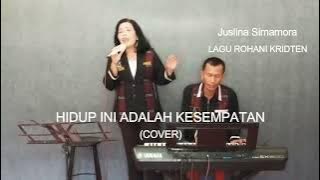 Download lagu Lagu Rohani Kristen-HIDUP INI ADALAH KESEMPATAN-(Cover)-Juslina Simamora