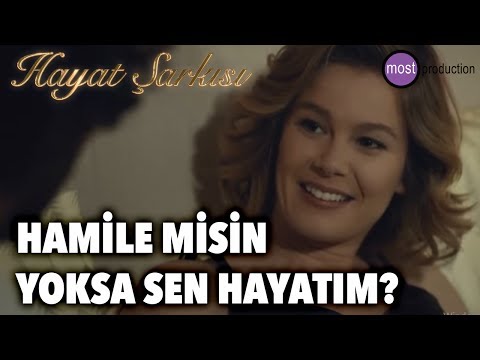 Hayat Şarkısı - Hamile Misin Yoksa Sen Hayatım?