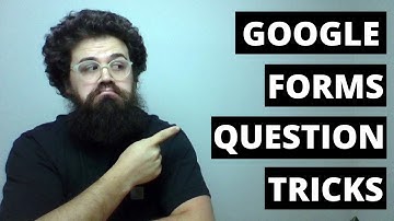 Google Forms - Special Question Types