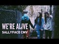 We're Alive - Sallyface CMV