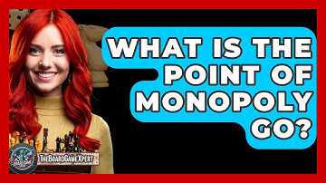 What Is The Point Of Monopoly Go? - The Board Game Xpert
