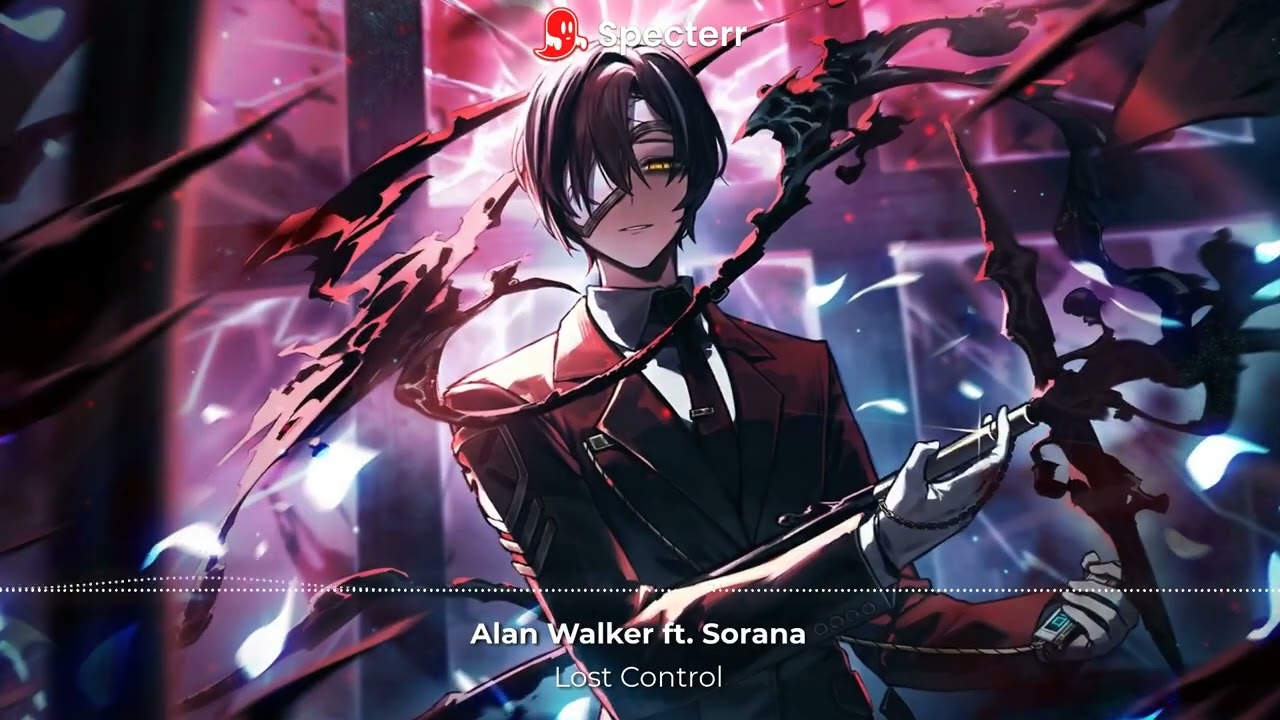 [Nightcore] Lost Control (male version) - Alan Walker ft. Sorana