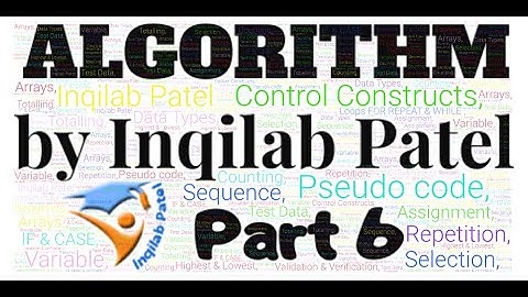 Designing Algorithm Part 6 for O Level & IGCSE Computer Science by Inqilab Patel