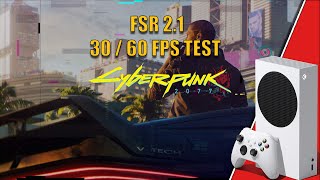 Cyberpunk 2077 | Xbox Series S | FSR 2.1 | Gameplay + 30 / 60 FPS Test |
