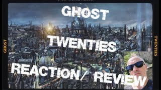 Ghost - Twenties (Reaction)