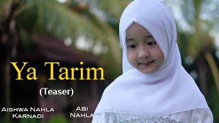 YA TARIM (Teaser) - Cover AISHWA NAHLA KARNADI Ft ABI NAHLA