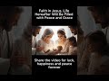 Faith in Jesus, Life Hereafter Will Be Filled with Peace and Grace