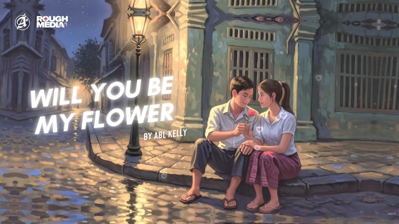 Will You Be My Flower - ABL KELLY (Official Visualizer)