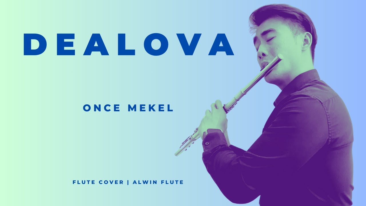 Dealova (ONCE) - Flute Instrumental Cover by Alwin Flute - YouTube