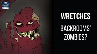 Entity 15 Wretches, Are Zombies Real In The Backrooms? Andre Backrooms