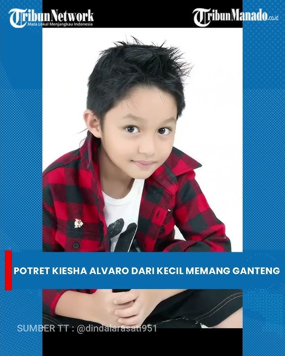 VIRAL! POTRET GANTENG KIESHA ALVARO DARI KECIL SAMPAI SEKARANG #shorts