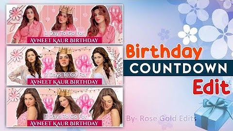 Birthday Countdown Editing Tutorial • Birthday Editing Tutorial •  Fanpage Editing • Rose Gold Edits