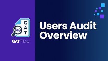 GAT Flow | Users Audit Overview