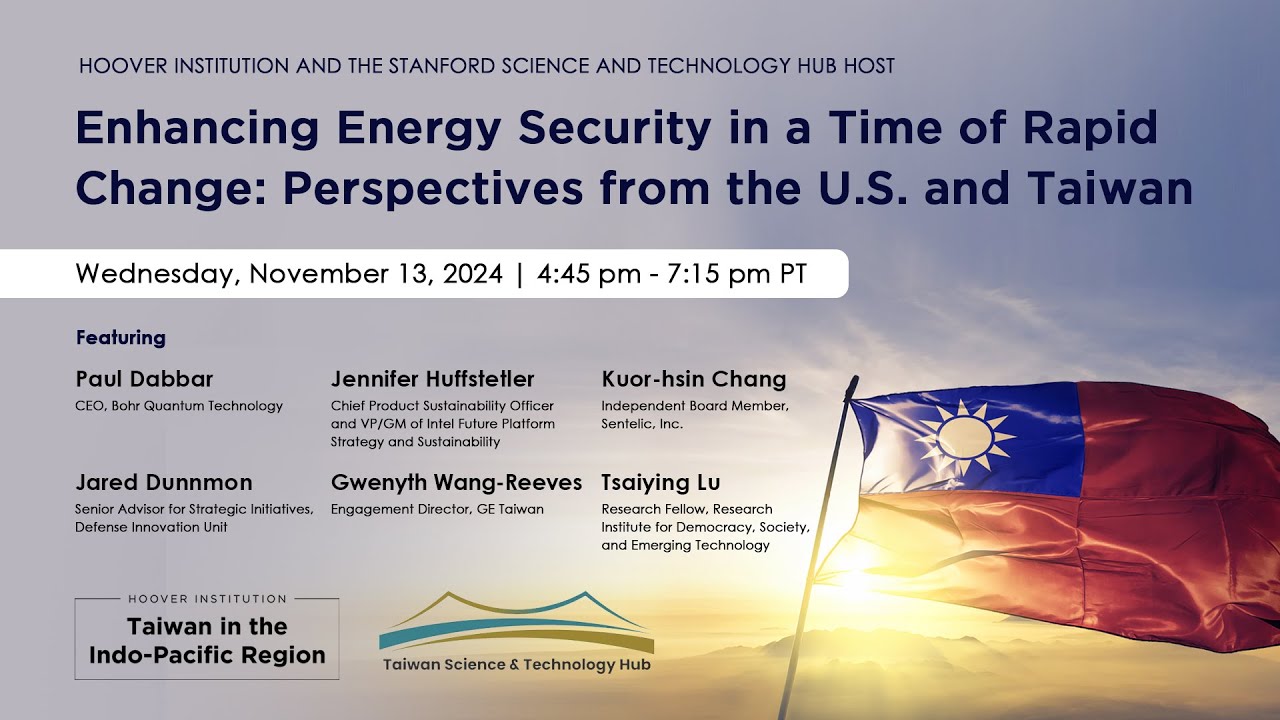 Enhancing Energy Security in a Time of Rapid Change: Perspectives from the U.S. and Taiwan