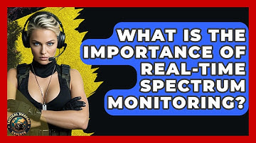 What Is The Importance Of Real-time Spectrum Monitoring? - Tactical Warfare Experts