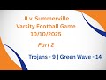 JI v. Summerville - Varsity Football - Part 2
