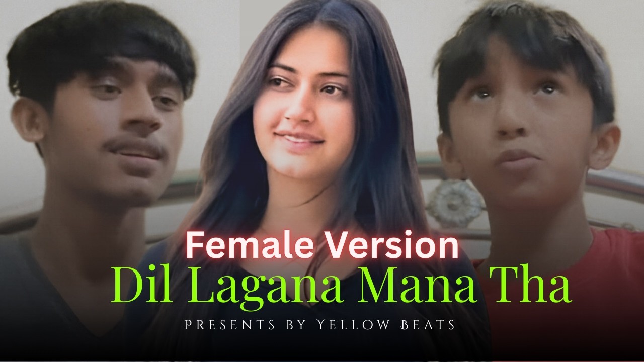 Dil Lagana Mana Tha - (Female Version) Krish & Kishore Mondal | Sad Song 2026 | Yellow Beats