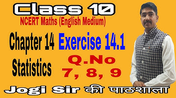 Class 10/Exercise 14.1 /Q.No 7, 8, 9 /Chapter 14/Statistics  /NCERT/CBSE/BSEH/MATHS