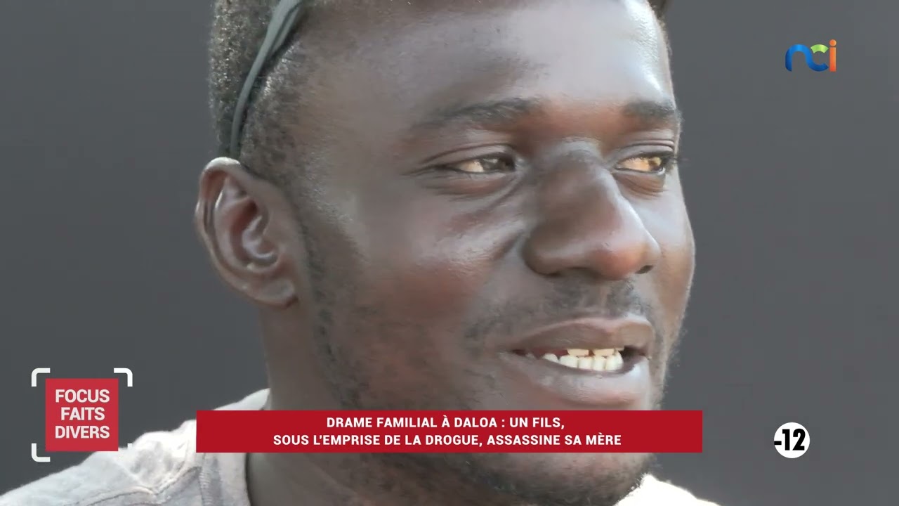 Focus Faits Divers| Drame familial à Daloa : Un fils, sous l'emprise de la drogue, assassine sa mère
