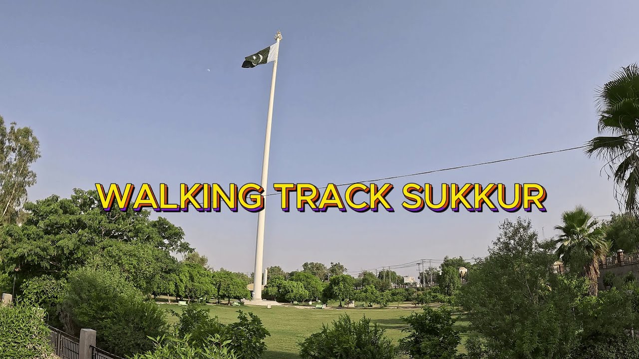 WALKING TRACK OF SUKKUR