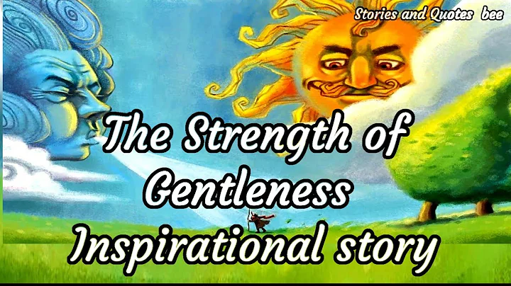 The Strength of Gentleness - Inspirational story - DayDayNews