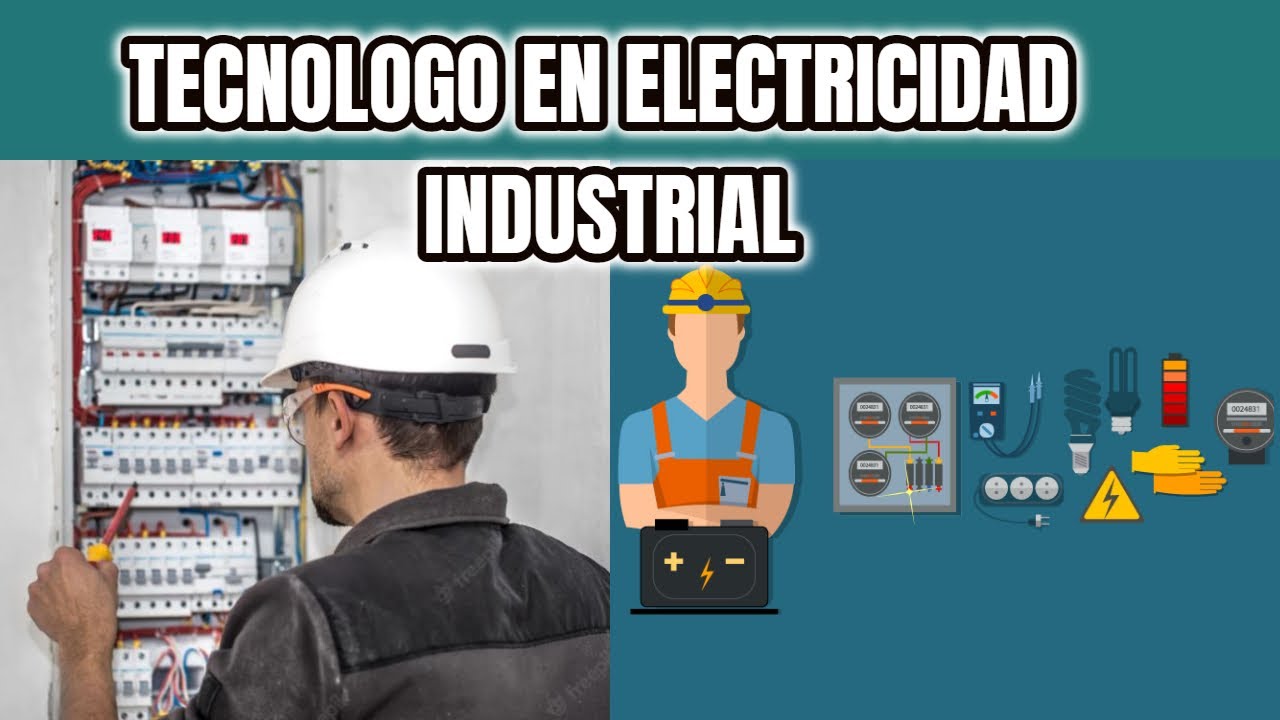 COMIENZA A ESTUDIAR PARA SER TECNÓLOGO EN ELECTRICIDAD INDUSTRIAL ! -  YouTube