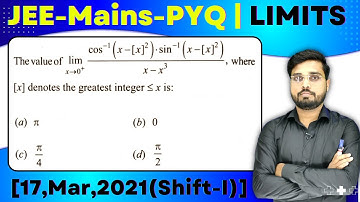 JEE Mains 2021 PYQ [17,Mar,2021(Shift-I)] | find the Limits of the function | LIMITS PYQ