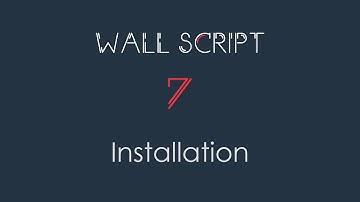 Wall Script 7 Installation