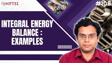 #105 Integral Energy Balance | Examples | Continuum Mechanics &Transport Phenomena