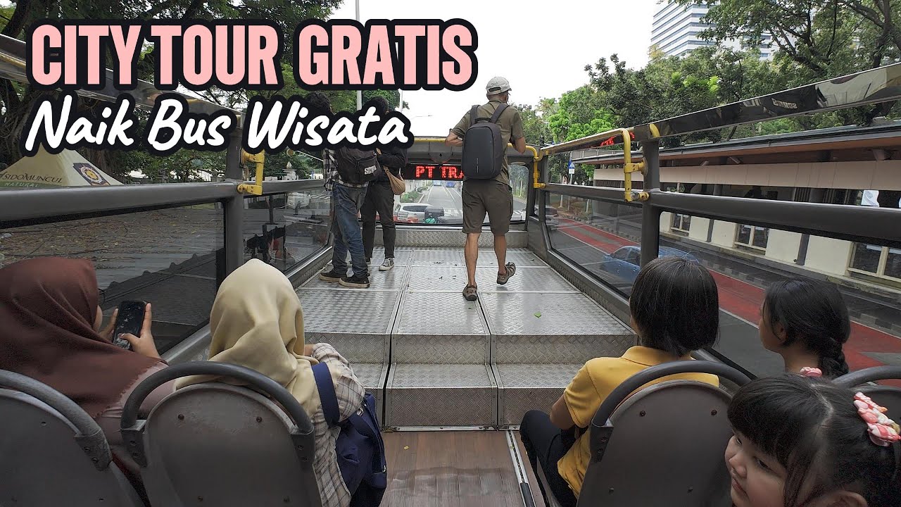 KELILING JAKARTA GRATIS NAIK BUS TINGKAT WISATA
